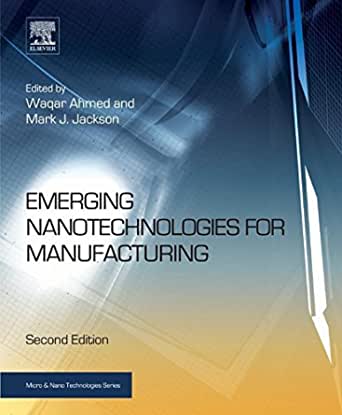 Book cover of Emerging nanotechnologies for manufacturing by Waqar Ahmed Book cover of Emerging nanotechnologies for manufacturing by Waqar Ahmed